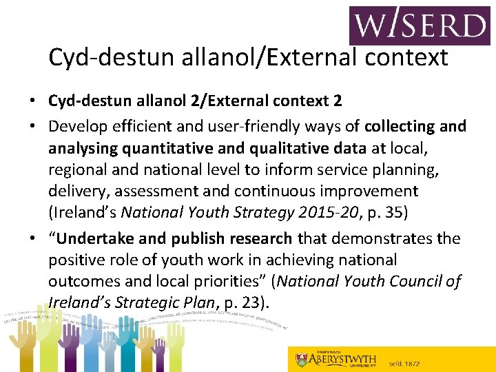 Cyd-destun allanol/External context • Cyd-destun allanol 2/External context 2 • Develop efficient and user-friendly