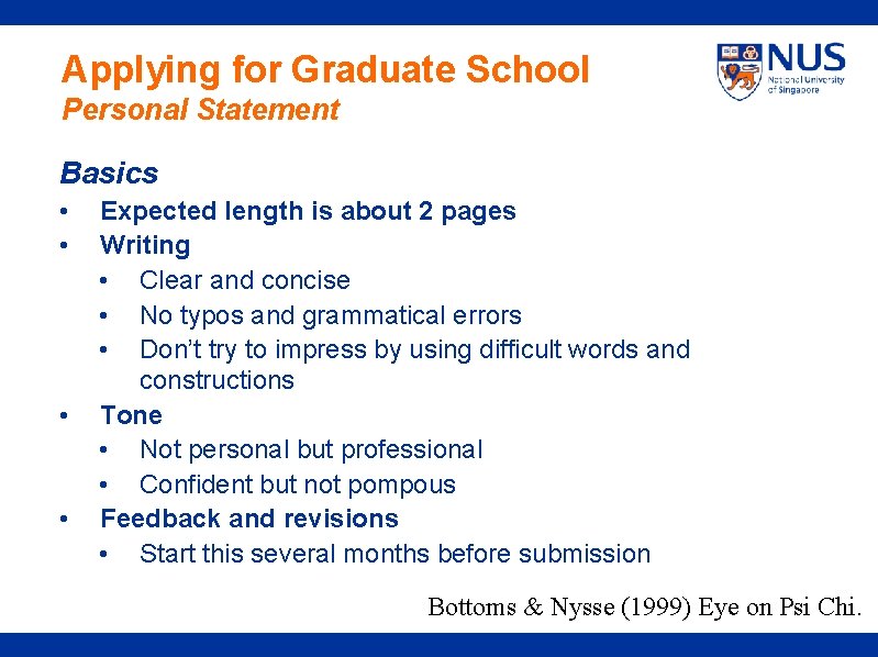 Applying for Graduate School Personal Statement Basics • • Expected length is about 2