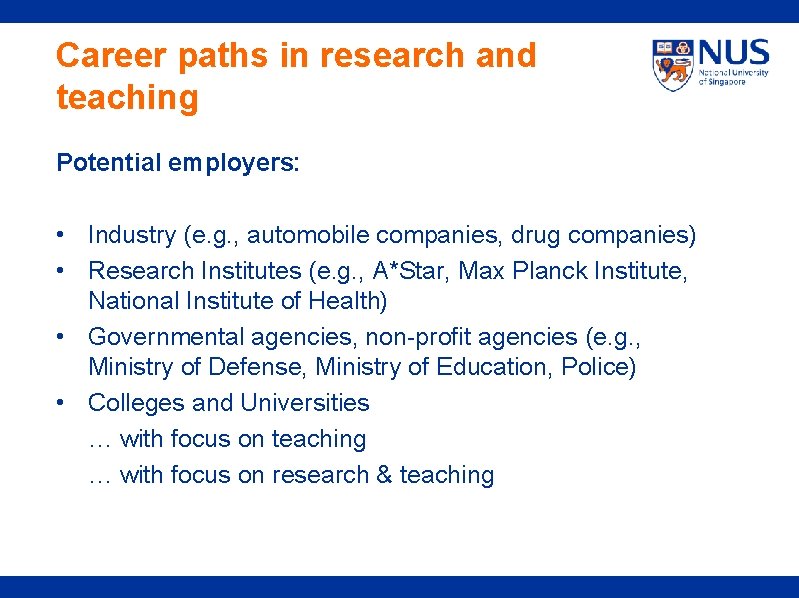 Career paths in research and teaching Potential employers: • Industry (e. g. , automobile