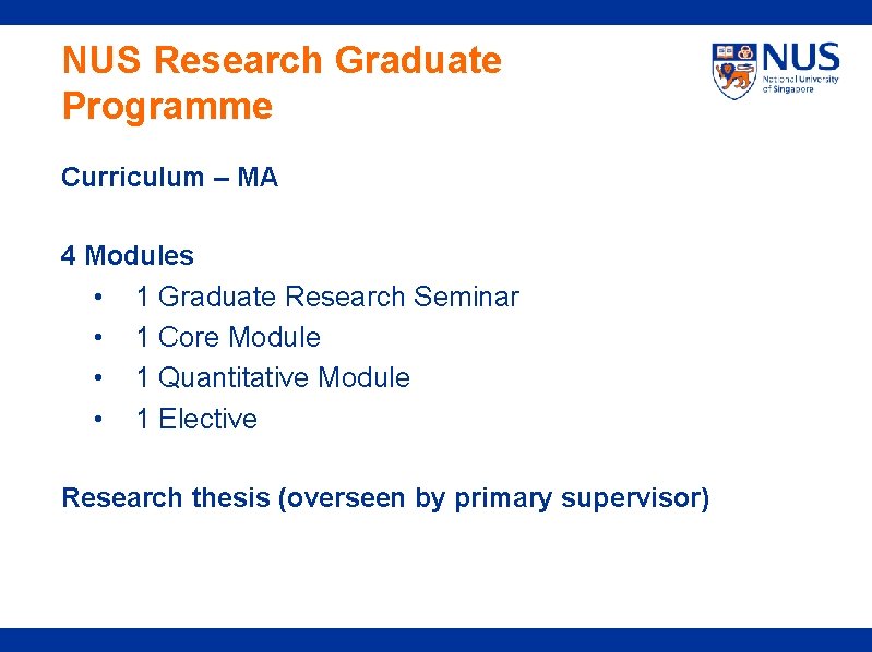 NUS Research Graduate Programme Curriculum – MA 4 Modules • 1 Graduate Research Seminar