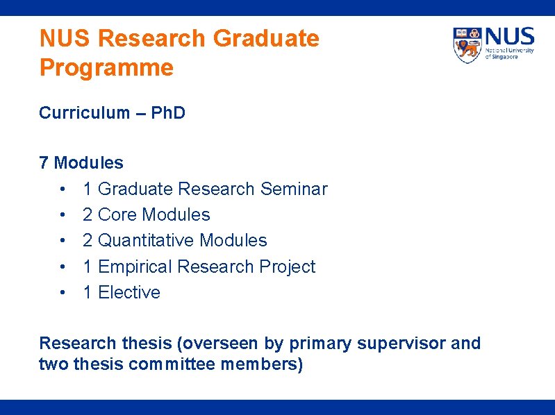 NUS Research Graduate Programme Curriculum – Ph. D 7 Modules • 1 Graduate Research