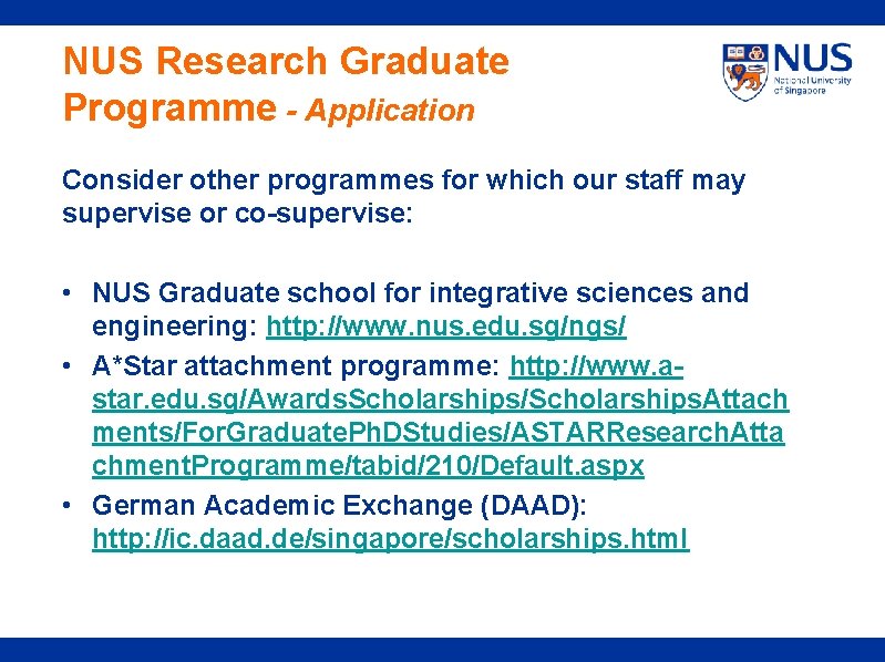 NUS Research Graduate Programme - Application Consider other programmes for which our staff may