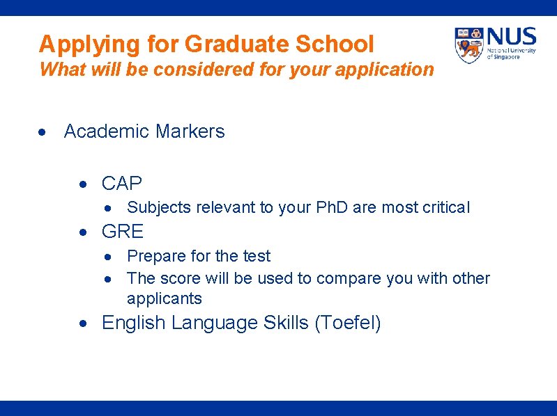 Applying for Graduate School What will be considered for your application Academic Markers CAP