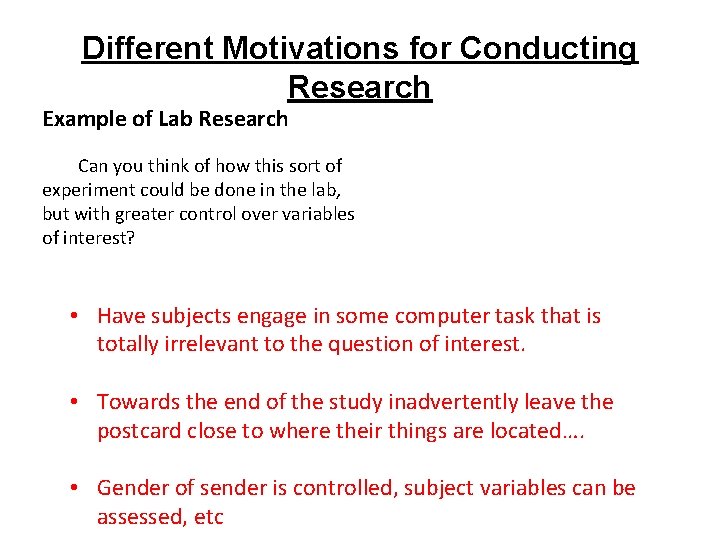Different Motivations for Conducting Research Example of Lab Research Can you think of how Different Motivations for Conducting Research Example of Lab Research Can you think of how