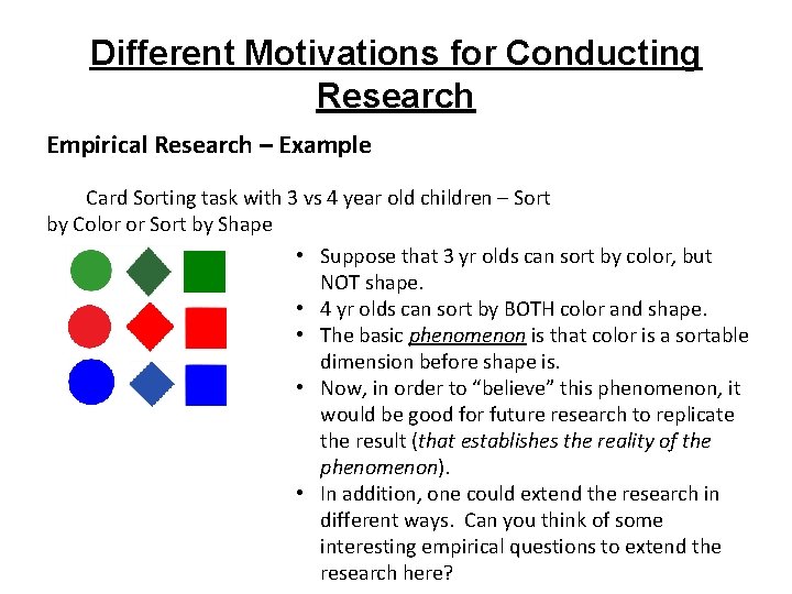 Different Motivations for Conducting Research Empirical Research – Example Card Sorting task with 3 Different Motivations for Conducting Research Empirical Research – Example Card Sorting task with 3
