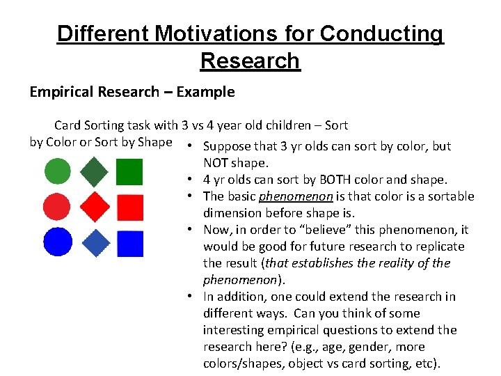 Different Motivations for Conducting Research Empirical Research – Example Card Sorting task with 3 Different Motivations for Conducting Research Empirical Research – Example Card Sorting task with 3