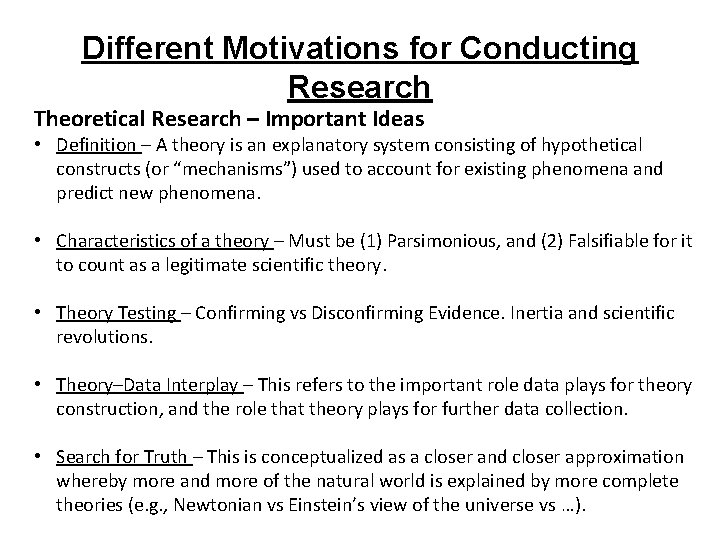 Different Motivations for Conducting Research Theoretical Research – Important Ideas • Definition – A Different Motivations for Conducting Research Theoretical Research – Important Ideas • Definition – A
