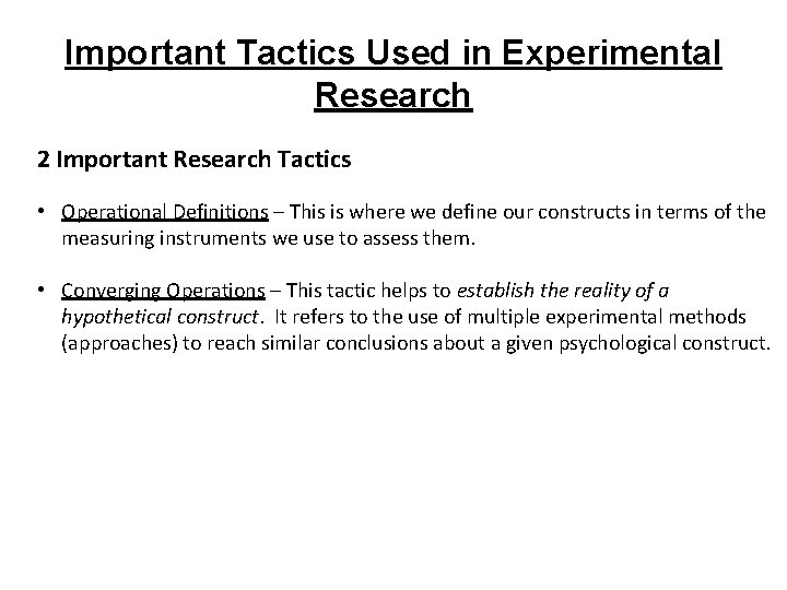 Important Tactics Used in Experimental Research 2 Important Research Tactics • Operational Definitions – Important Tactics Used in Experimental Research 2 Important Research Tactics • Operational Definitions –
