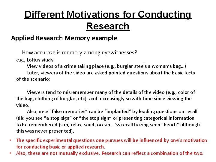 Different Motivations for Conducting Research Applied Research Memory example How accurate is memory among Different Motivations for Conducting Research Applied Research Memory example How accurate is memory among