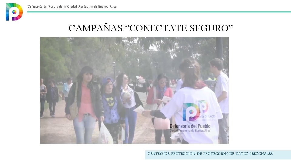 Defensoría del Pueblo de la Ciudad Autónoma de Buenos Aires CAMPAÑAS “CONECTATE SEGURO” CENTRO