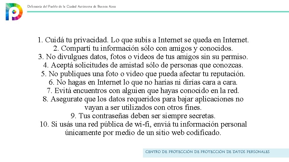 Defensoría del Pueblo de la Ciudad Autónoma de Buenos Aires 1. Cuidá tu privacidad.