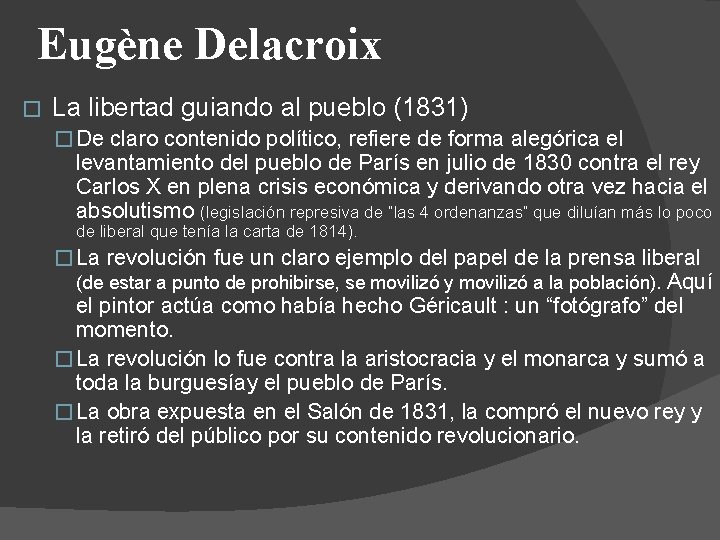Eugène Delacroix � La libertad guiando al pueblo (1831) � De claro contenido político,