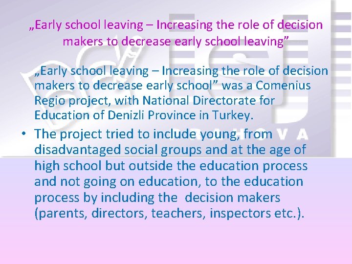 „Early school leaving – Increasing the role of decision makers to decrease early school
