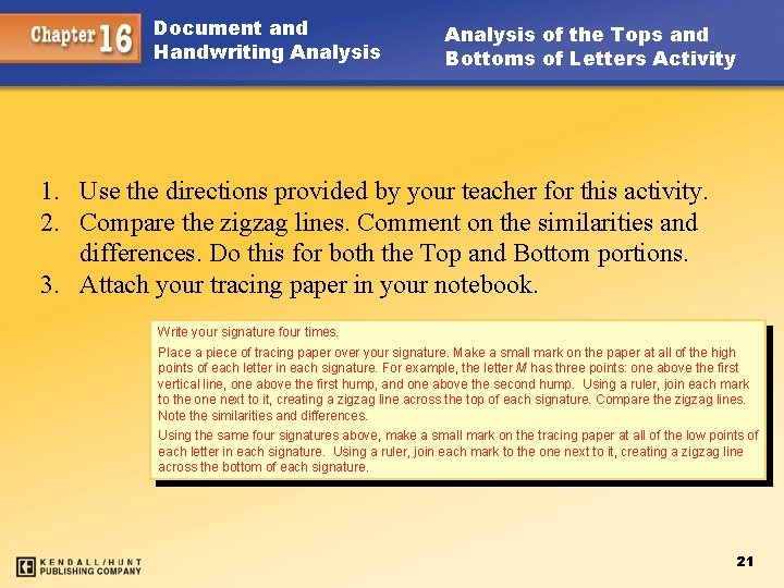 Document and Handwriting Analysis of the Tops and Bottoms of Letters Activity 1. Use