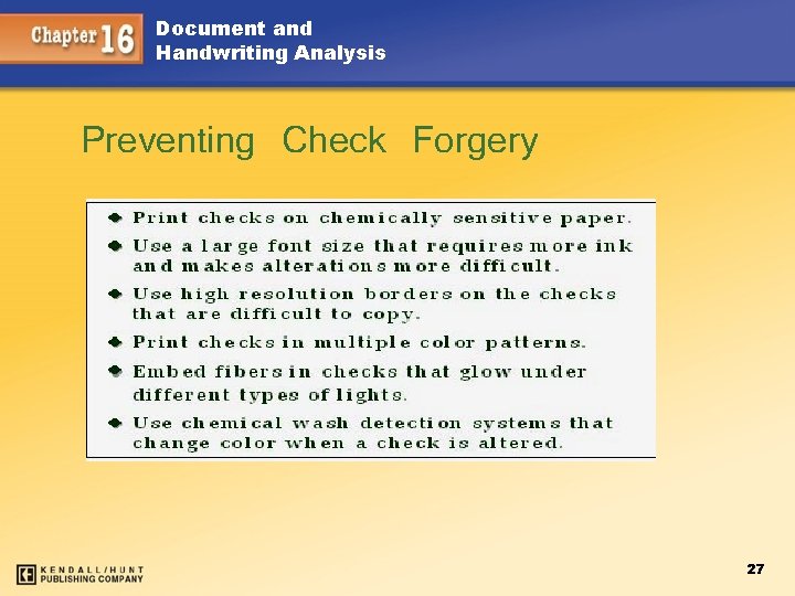 Document and Handwriting Analysis Preventing Check Forgery These are some methods used to prevent