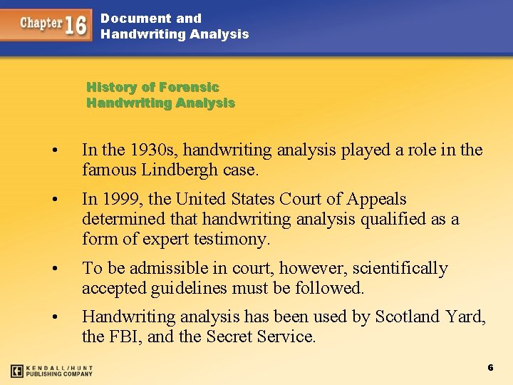 Document and Handwriting Analysis History of Forensic Handwriting Analysis • In the 1930 s,