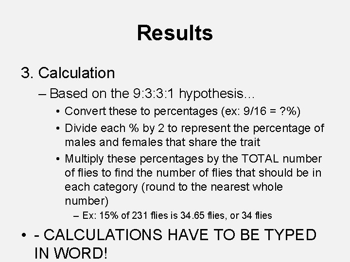Results 3. Calculation – Based on the 9: 3: 3: 1 hypothesis… • Convert Results 3. Calculation – Based on the 9: 3: 3: 1 hypothesis… • Convert