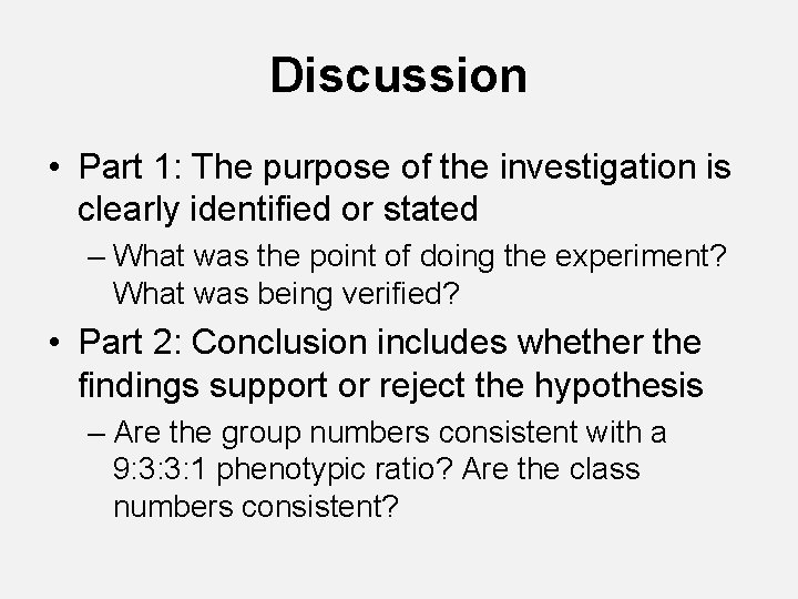 Discussion • Part 1: The purpose of the investigation is clearly identified or stated Discussion • Part 1: The purpose of the investigation is clearly identified or stated