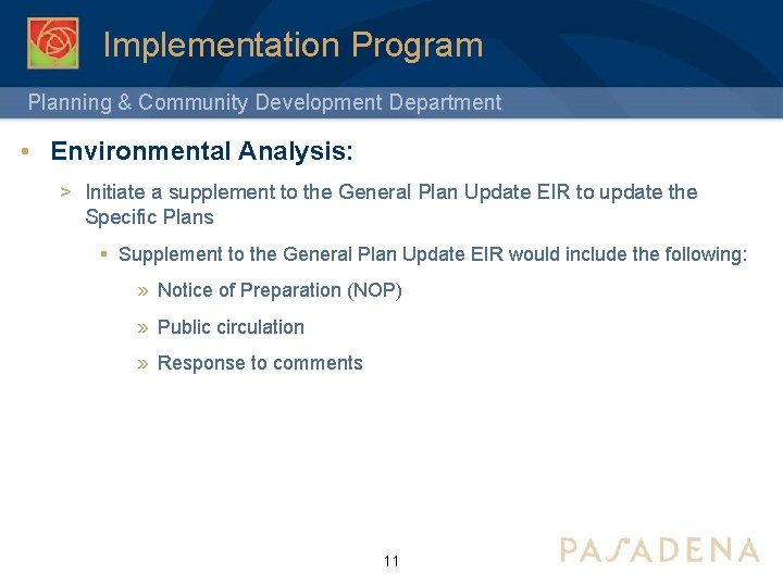 Implementation Program Planning & Community Development Department • Environmental Analysis: > Initiate a supplement