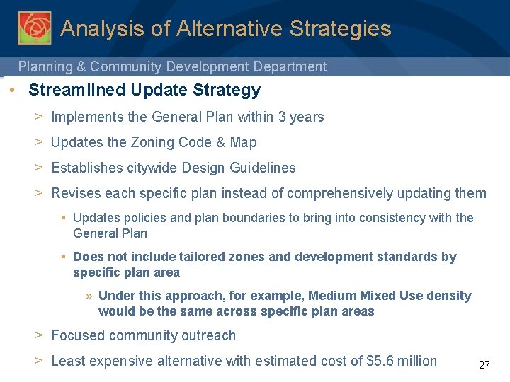 Analysis of Alternative Strategies Planning & Community Development Department • Streamlined Update Strategy >