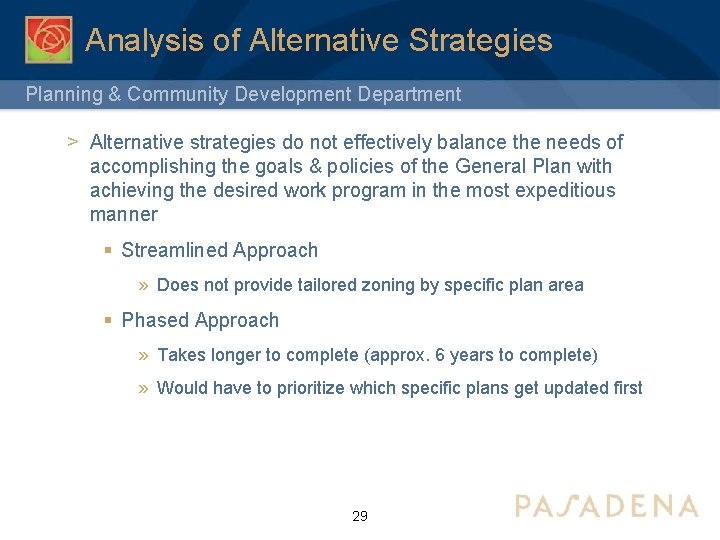 Analysis of Alternative Strategies Planning & Community Development Department > Alternative strategies do not