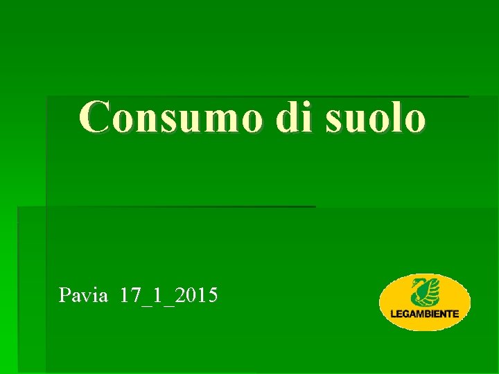 Consumo di suolo Pavia 17_1_2015 