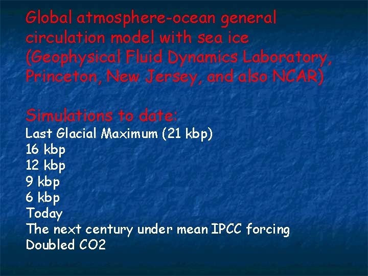 Global atmosphere-ocean general circulation model with sea ice (Geophysical Fluid Dynamics Laboratory, Princeton, New