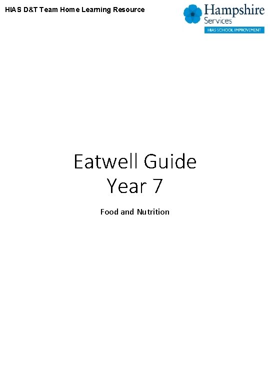 HIAS D&T Team Home Learning Resource Eatwell Guide Year 7 Food and Nutrition 