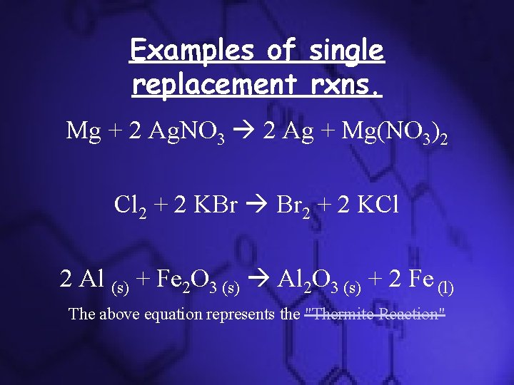 Examples of single replacement rxns. Mg + 2 Ag. NO 3 2 Ag + Examples of single replacement rxns. Mg + 2 Ag. NO 3 2 Ag +