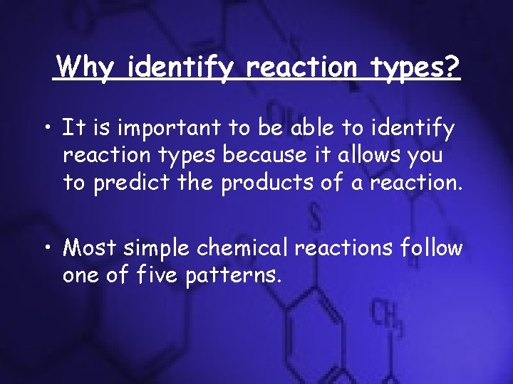 Why identify reaction types? • It is important to be able to identify reaction Why identify reaction types? • It is important to be able to identify reaction