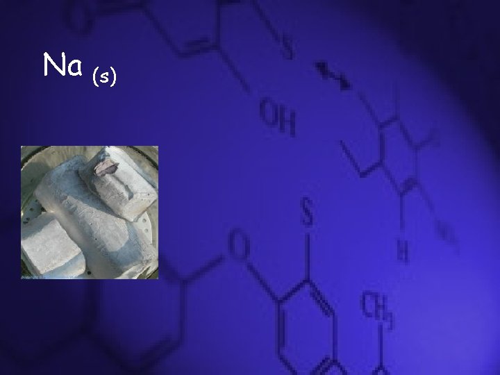 Na (s) Na (s)