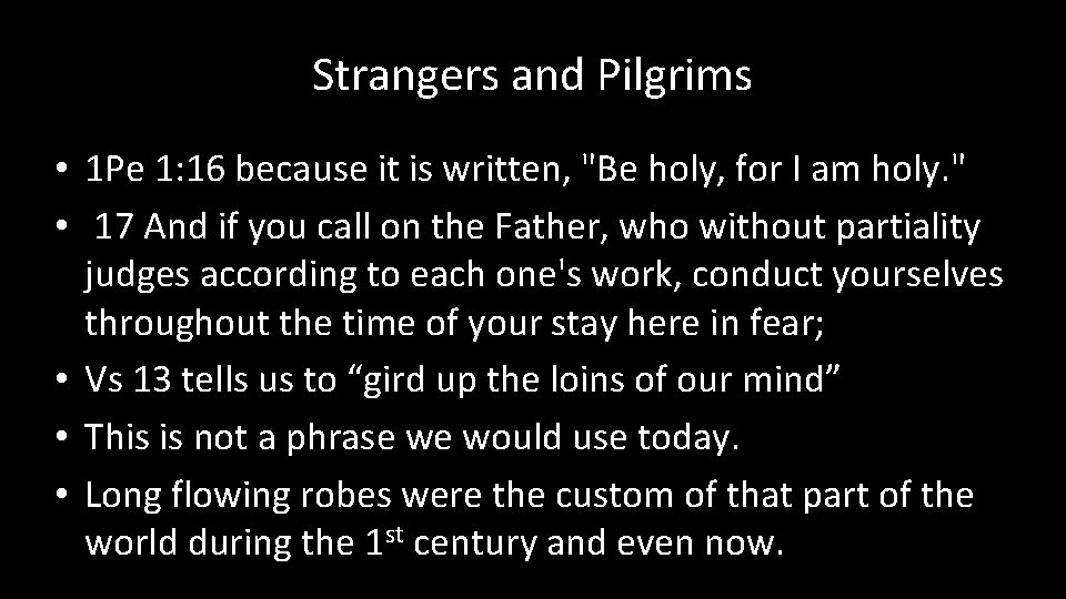 Strangers and Pilgrims • 1 Pe 1: 16 because it is written, "Be holy,