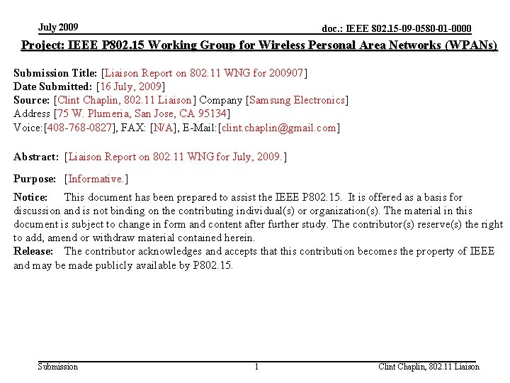 July 2009 doc. : IEEE 802. 15 -09 -0580 -01 -0000 Project: IEEE P