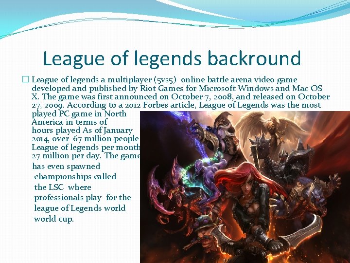League of legends backround � League of legends a multiplayer (5 vs 5) online