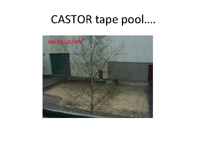 CASTOR tape pool…. CASTOR tape pool….