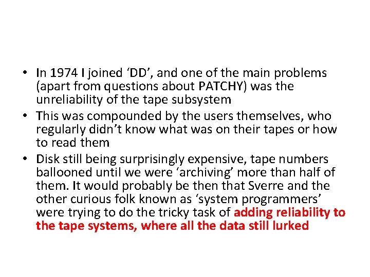 • In 1974 I joined ‘DD’, and one of the main problems (apart • In 1974 I joined ‘DD’, and one of the main problems (apart