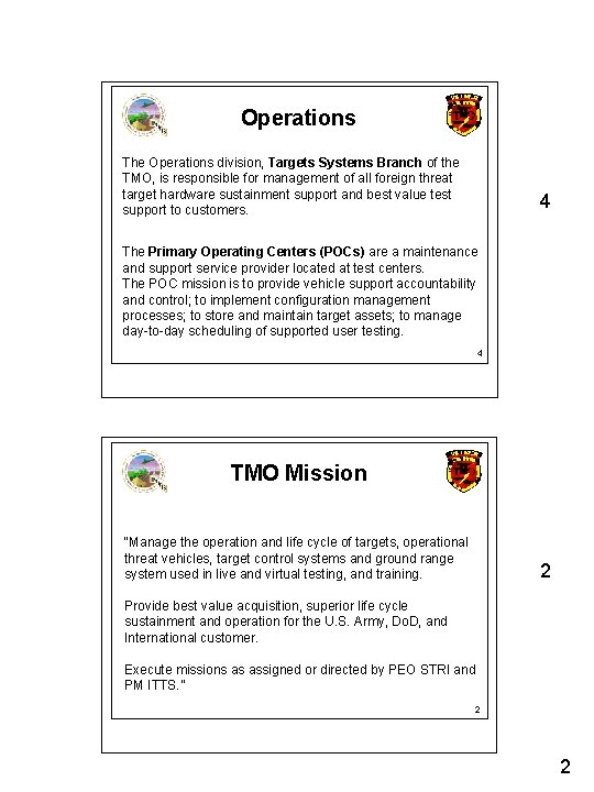 Operations The Operations division, Targets Systems Branch of the TMO, is responsible for management