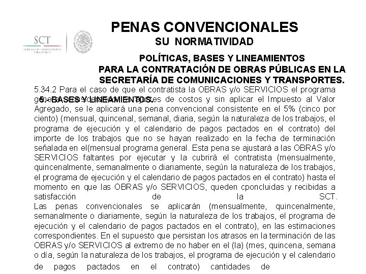 PENAS CONVENCIONALES SU NORMATIVIDAD POLÍTICAS, BASES Y LINEAMIENTOS PARA LA CONTRATACIÓN DE OBRAS PÚBLICAS