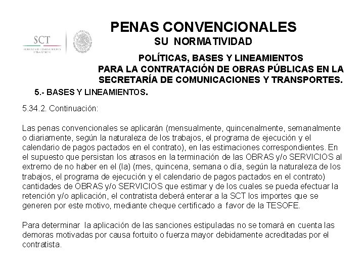 PENAS CONVENCIONALES SU NORMATIVIDAD POLÍTICAS, BASES Y LINEAMIENTOS PARA LA CONTRATACIÓN DE OBRAS PÚBLICAS