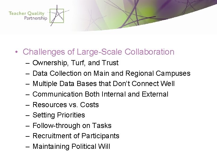  • Challenges of Large-Scale Collaboration – – – – – Ownership, Turf, and