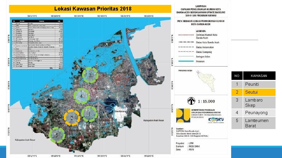 Lokasi Kawasan Prioritas 2018 3 4 2 5 1 NO KAWASAN 1 Peuniti 2