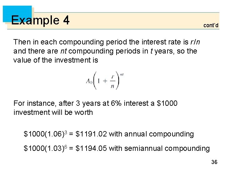 Example 4 cont’d Then in each compounding period the interest rate is r /n