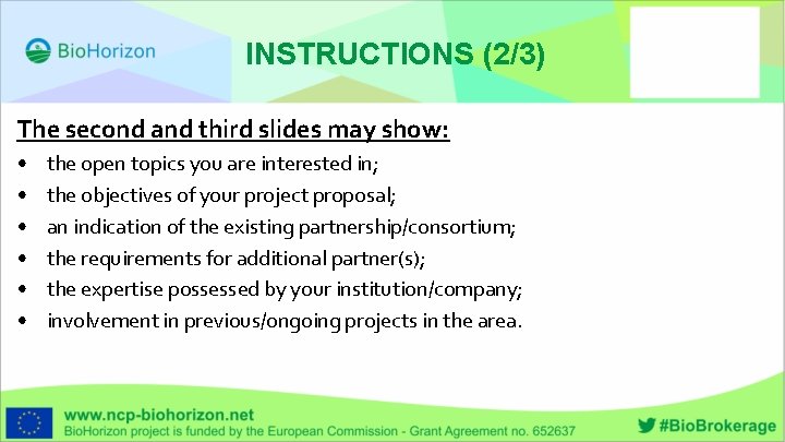 INSTRUCTIONS (2/3) The second and third slides may show: • • • the open
