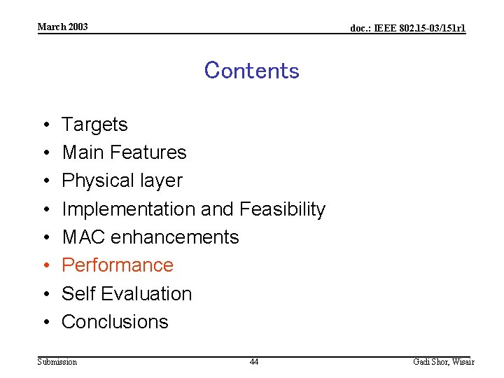 March 2003 doc. : IEEE 802. 15 -03/151 r 1 Contents • • Targets