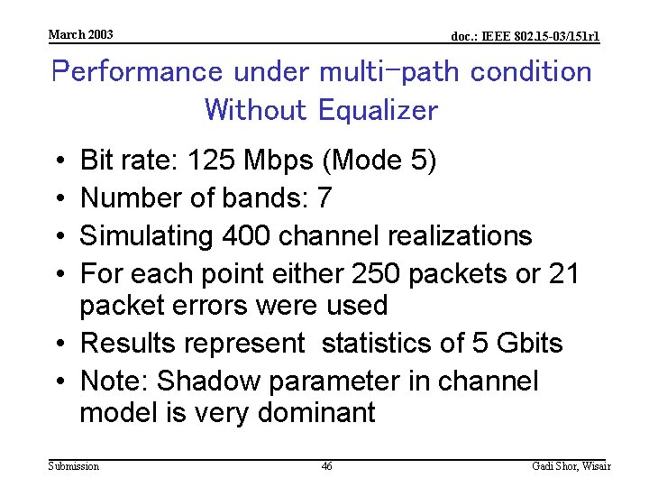 March 2003 doc. : IEEE 802. 15 -03/151 r 1 Performance under multi-path condition