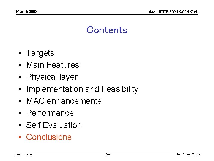 March 2003 doc. : IEEE 802. 15 -03/151 r 1 Contents • • Targets