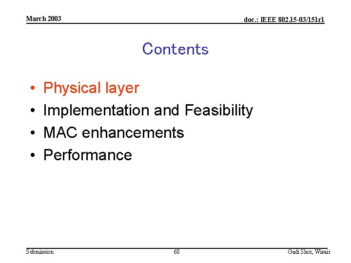 March 2003 doc. : IEEE 802. 15 -03/151 r 1 Contents • • Physical
