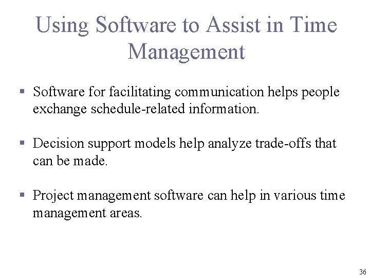 Using Software to Assist in Time Management § Software for facilitating communication helps people