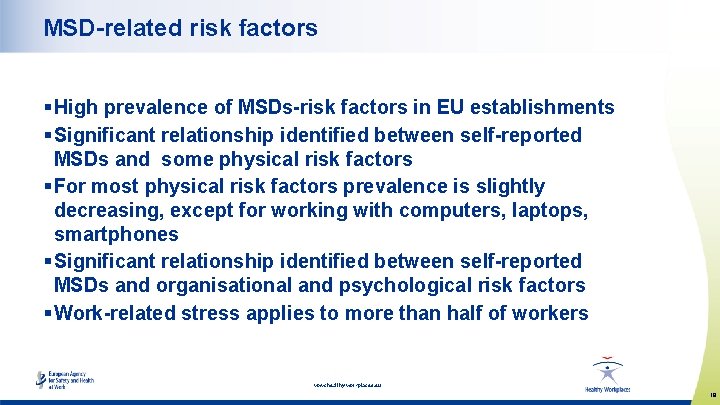 MSD-related risk factors § High prevalence of MSDs-risk factors in EU establishments § Significant
