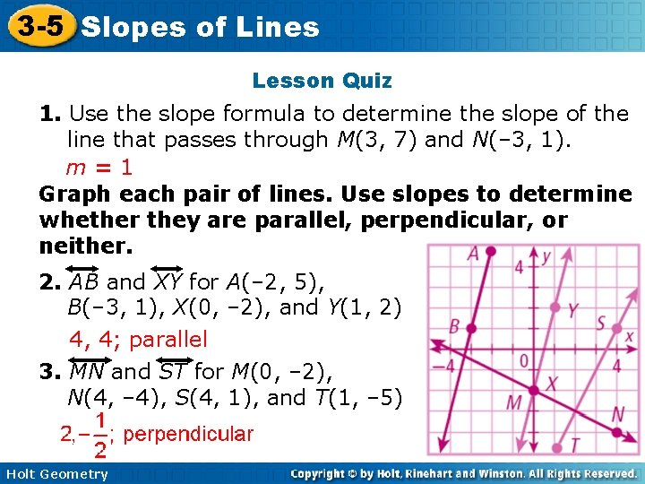 3 -5 Slopes of Lines Lesson Quiz 1. Use the slope formula to determine